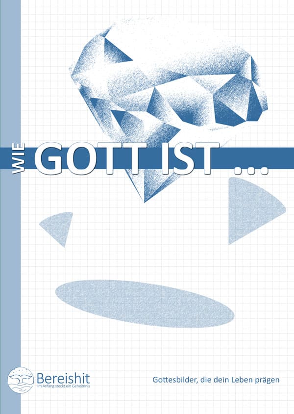 Wie Gott ist… Coaching-Heft